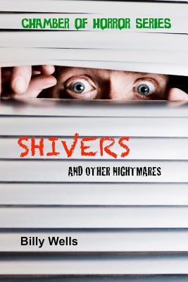 Shivers and other nightmares