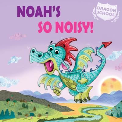 Noah's So Noisy!