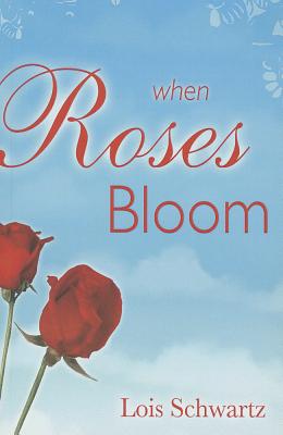 When Roses Bloom