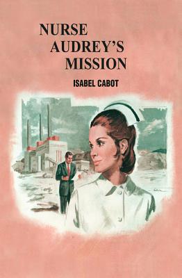 Nurse Audrey's Mission