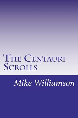 The Centauri Scrolls