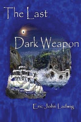 The Last Dark Weapon