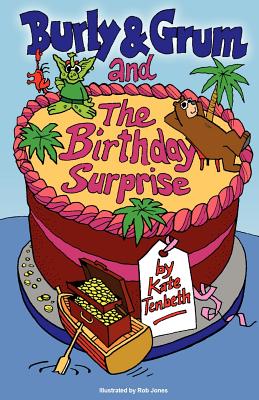 Burly & Grum and The Birthday Surprise