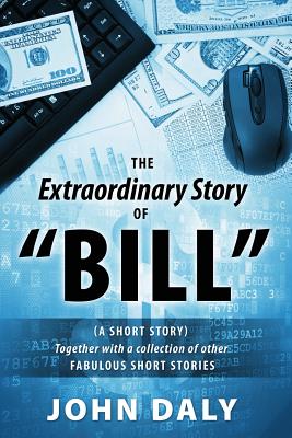 The Extraordinary Story of Bill