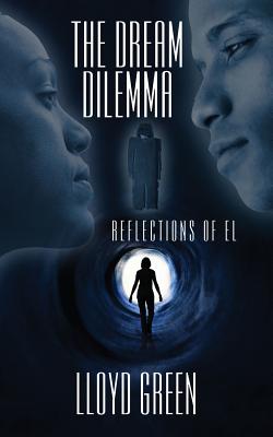 The Dream Dilemma: Reflections of El