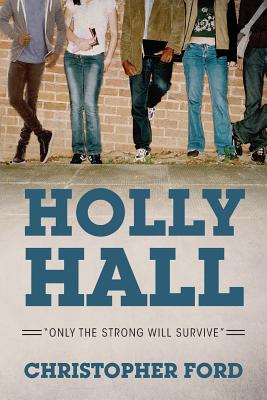 Holly Hall: Only the Strong Will Survive