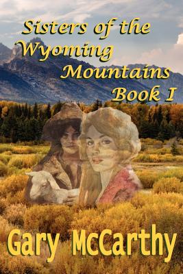 Sisters of the Wyoming Mountains