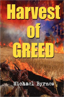 Harvest of Greed