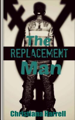 The Replacement Man