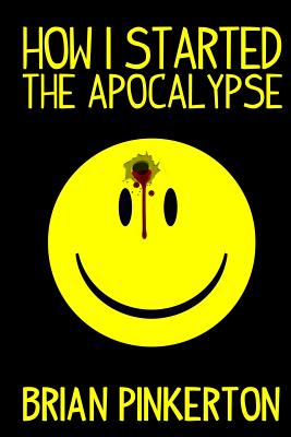 How I Started the Apocalypse