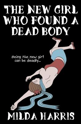 The New Girl Who Found A Dead Body