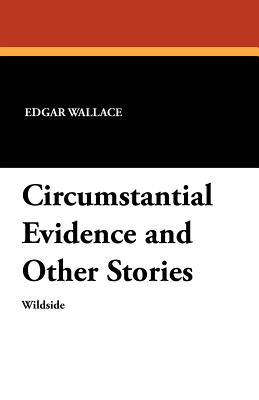 Circumstantial Evidence and Other Stories