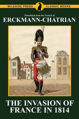 The Invasion of France in 1814: Erckmann-Chatrian