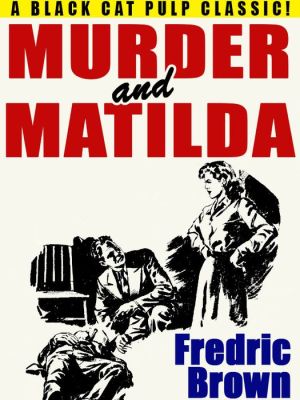 Murder and Matilda