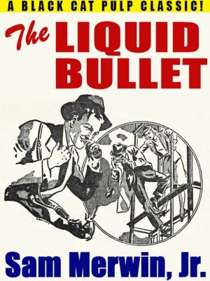 The Liquid Bullet
