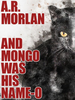 And Mongo Was His Name-O