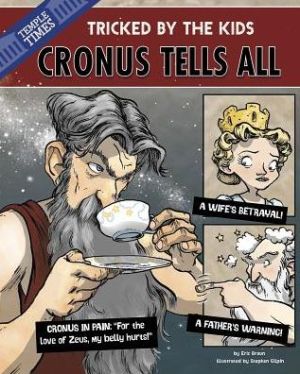 Cronus the Titan Tells All: Tricked by the Kids