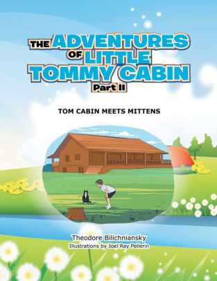 The ADVENTURES OF LITTLE TOMMY CABIN PART II
