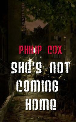 She's Not Coming Home