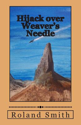 Hijack over Weaver's Needle