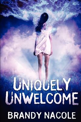 Uniquely Unwelcome
