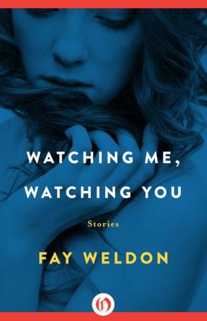 Watching Me, Watching You: Stories