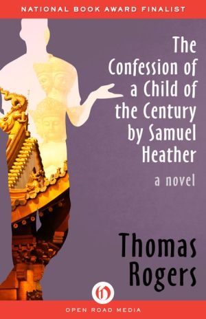 The Confession of a Child of the Century by Samuel Heather