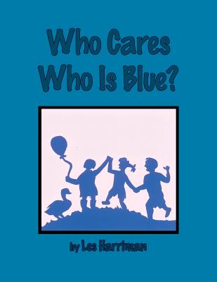 Who Cares Who Is Blue?