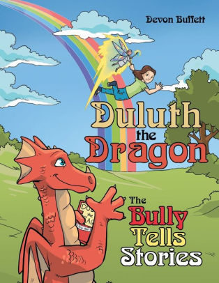 Duluth the Dragon: The Bully Tells Stories