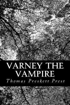 Varney the Vampire; Or, the Feast of Blood