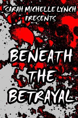 Beneath the Betrayal