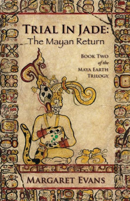 Trial in Jade: The Mayan Return