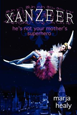 Xanzeer: He's Not Your Mother's Superhero