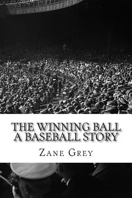 The Winning Ball: A Baseball Story