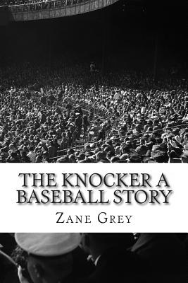 The Knocker: a Baseball Story