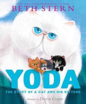 Yoda: The Story of a Cat and His Kittens