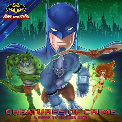 Creatures of Crime: A Guide to the Bad Guys