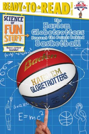 Harlem Globetrotters Present the Points Behind Basketball