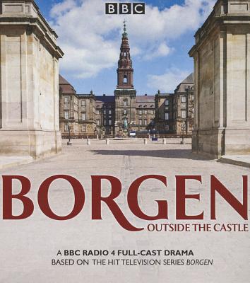 Borgen: Outside the Castle