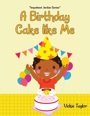 A Birthday Cake Like Me