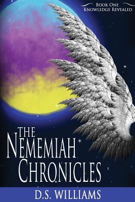 The Nememiah Chronicles - Knowledge Revealed