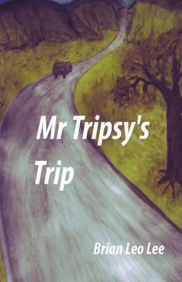 Mr. Tripsy's Trip