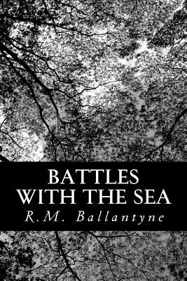 Battles with the Sea