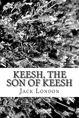 Keesh, the Son of Keesh