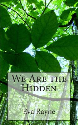 We Are the Hidden
