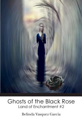 Ghosts of the Black Rose