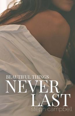 Beautiful Things Never Last