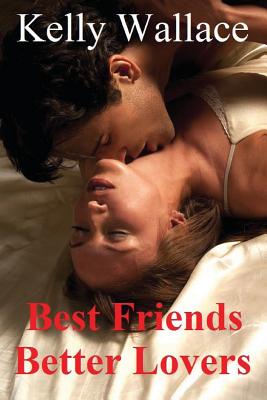 Best Friends Better Lovers