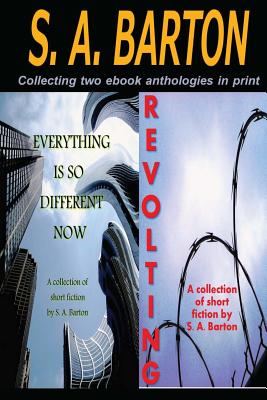 Everything Is So Different Now -And- Revolting
