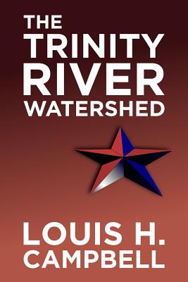 The Trinity River Watershed